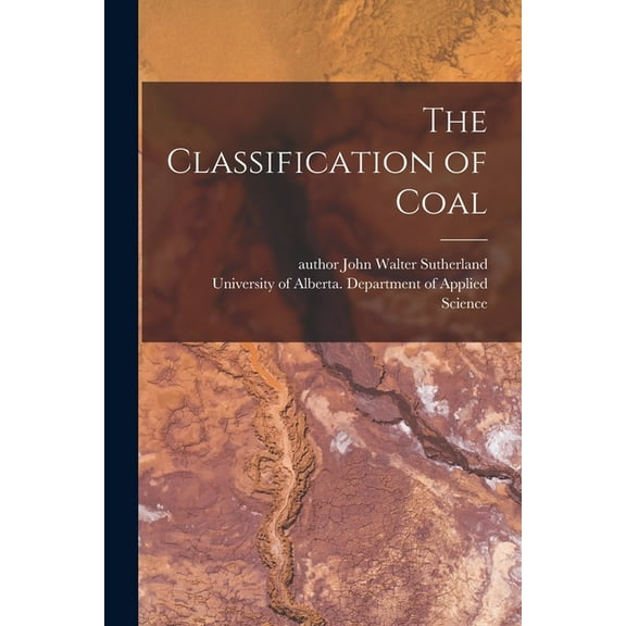 The Classification of Coal, (Paperback)