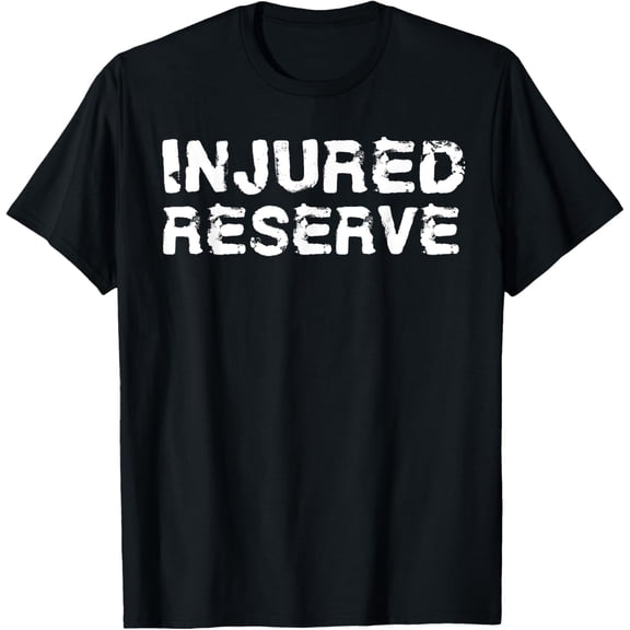 Exquisite and comfortable-Injured Reserve T-Shirt Get Well Soon Surgery Gift Shirt T-Shirt