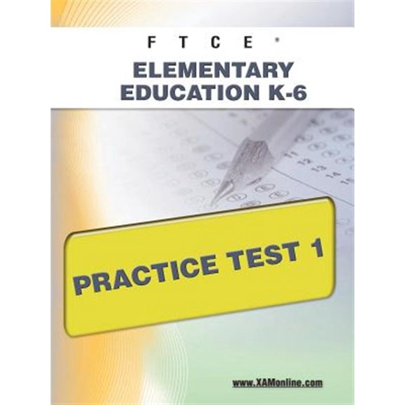 Pre-Owned FTCE Elementary Education K-6 Practice Test 1 (Paperback) by Sharon A Wynne