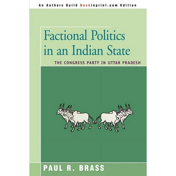 Factional Politics in an Indian State: The Congress Party in Uttar Pradesh (Paperback)