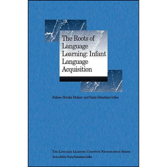 Language Learning Cognitive Neuroscience: The Roots of Language Learning (Paperback)