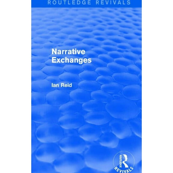 Routledge Revivals Narrative Exchanges (Routledge Revivals), (Paperback)