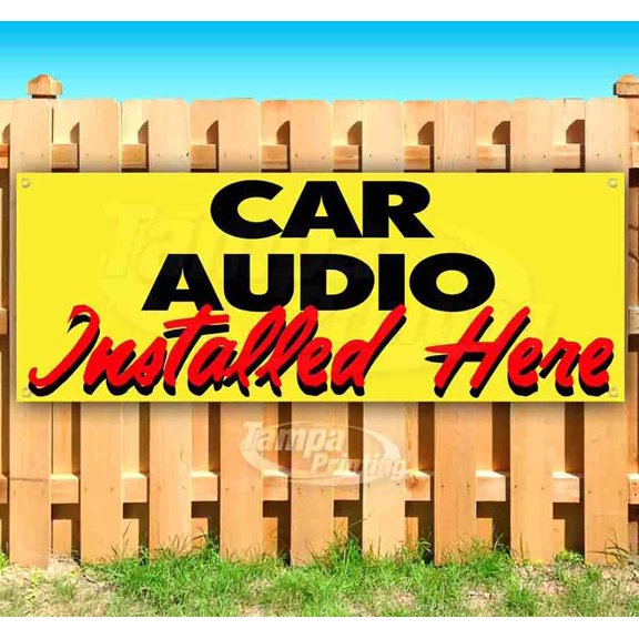 Car Audio Installed Here 13 oz Vinyl Banner With Metal Grommets