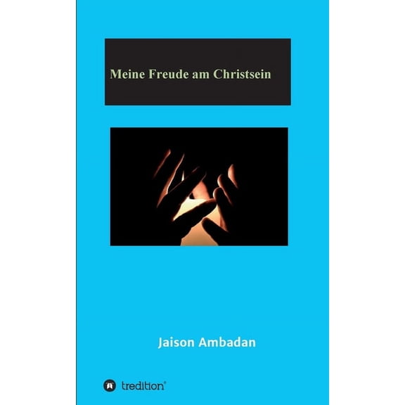 Meine Freude am Christsein (Paperback)