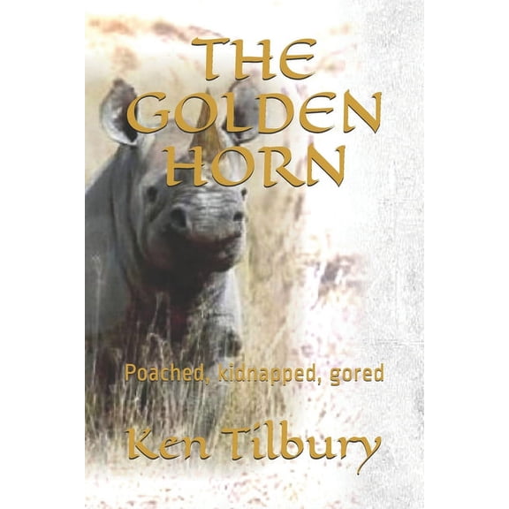 Tom Owen: The Golden Horn : Poached, kidnapped, gored (Series #2) (Paperback)