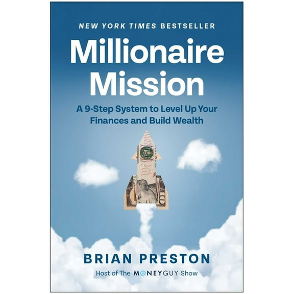 Millionaire Mission: A 9-Step System to Level Up Your Finances and Build Wealth (Hardcover)
