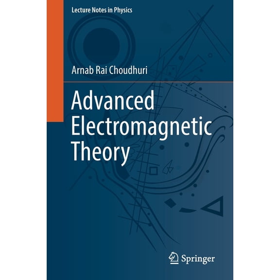 Lecture Notes in Physics Advanced Electromagnetic Theory, Book 1009, (Paperback)