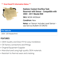 thumbnail image 2 of Radiator Coolant Overflow Tank Reservoir with Sensor - Compatible with 2004 - 2011 Mazda RX8 2005 2006 2007 2008 2009 2010, 2 of 2