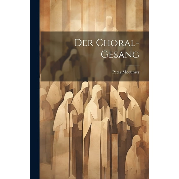Der Choral-Gesang (Paperback)