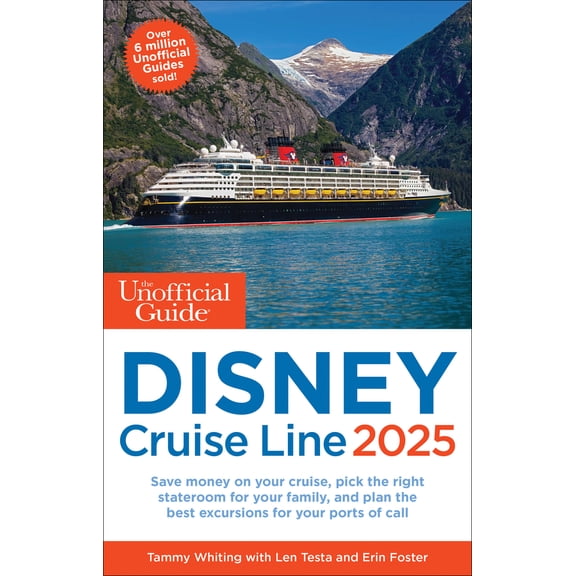 Pre-Owned The Unofficial Guide to Disney Cruise Line 2025 (Paperback) 1628091622 9781628091625