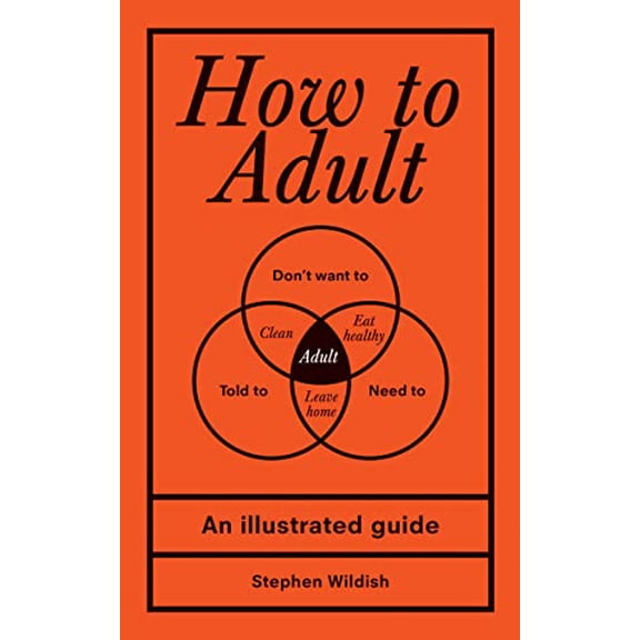 Pre-Owned How to Adult: An Illustrated Guide (Hardcover) 1728279798 9781728279794