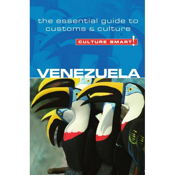 Venezuela - Culture Smart! : The Essential Guide to Customs & Culture - Paperback