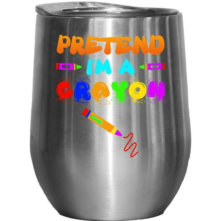 

Pretend I m a Crayon Costume Joke Stainless Steel 12oz Wine Tumbler