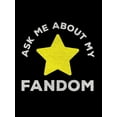 thumbnail image 2 of Ask Me About My Fandom Men's black T-Shirt Tee Shirt-4XL, 2 of 3