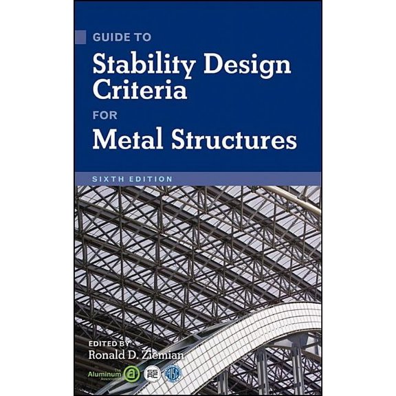 Guide to Stability Design Criteria for Metal Structures, (Hardcover)