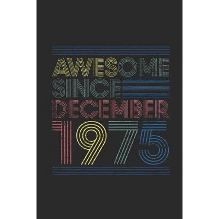 Awesome Since December 1975: Graph Paper Journal (6 X 9 - 120 Pages/ 5 Squares per inch) for Birthday Gift Idea Paperback