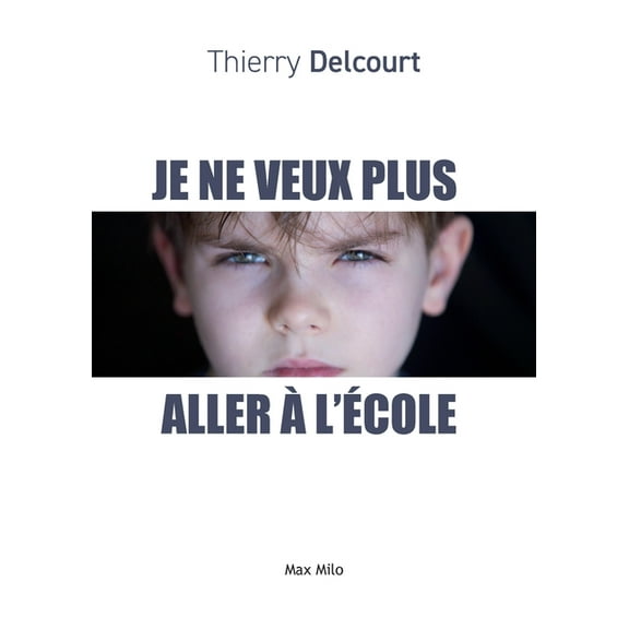 Je ne veux plus aller à l'école, (Paperback)