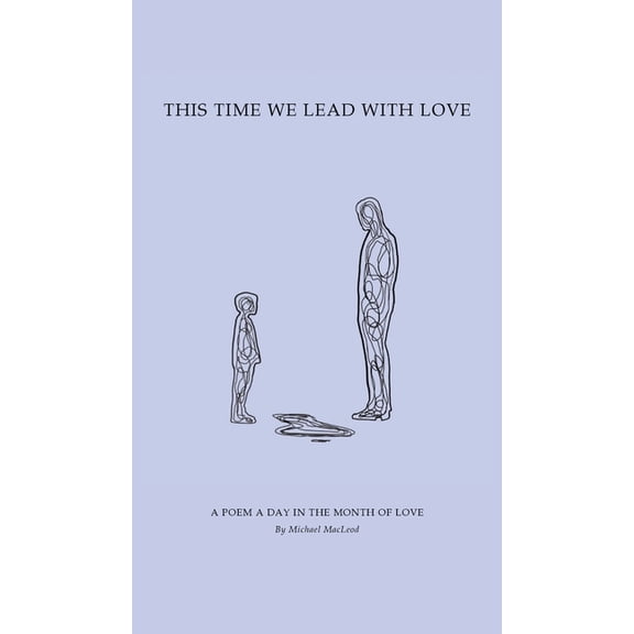 This Time We Lead with Love, (Hardcover)