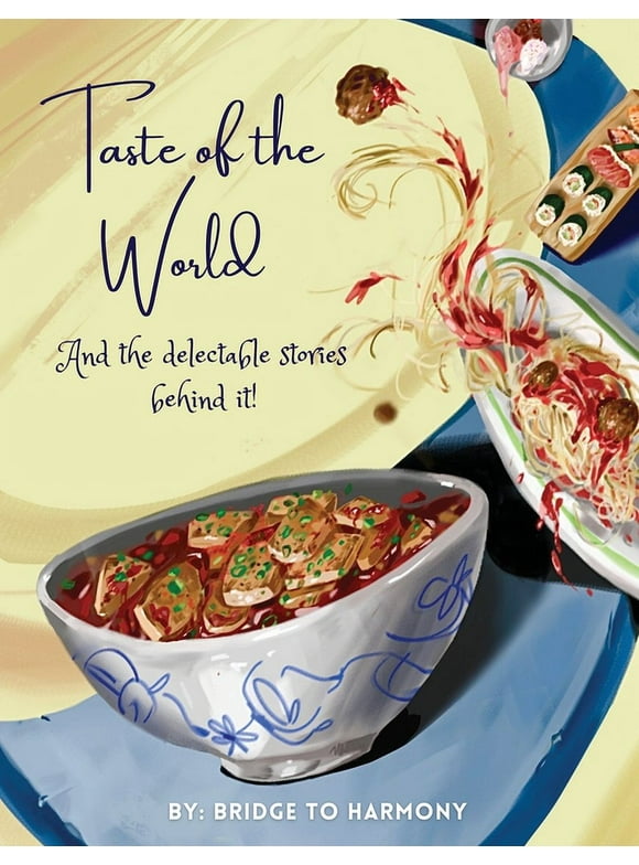 Taste of the World: And the delectable stories behind it! (Paperback)