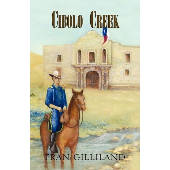 Cibolo Creek (Paperback) by Fran Gilliland