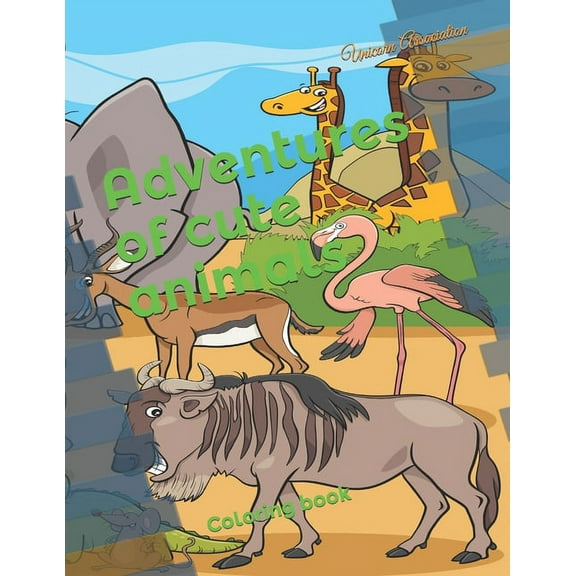 Adventures of cute animals : Coloring book (Paperback)
