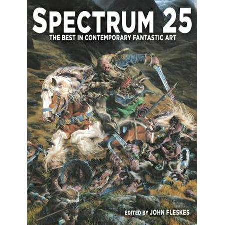 Spectrum 25 : The Best in Contemporary Fantastic (Fantastic Art The Best Of Luis Royo)