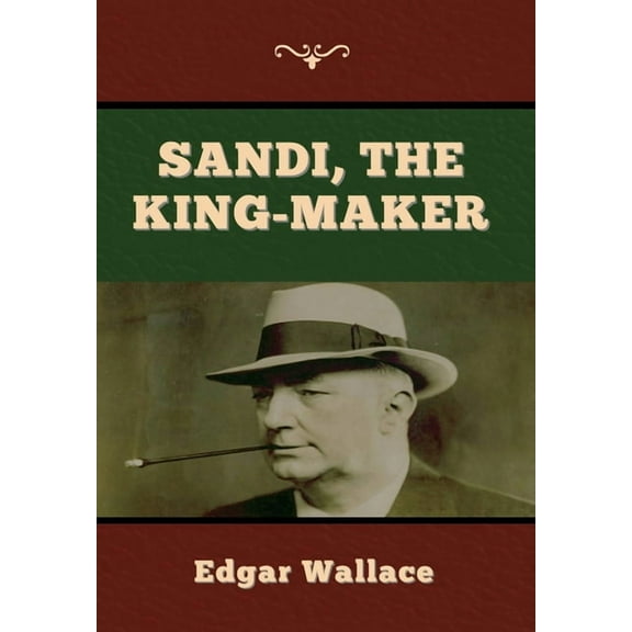 Sandi, the King-maker, (Hardcover)