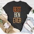 thumbnail image 5 of Best Ben Ever Unisex TShirt, 5 of 6