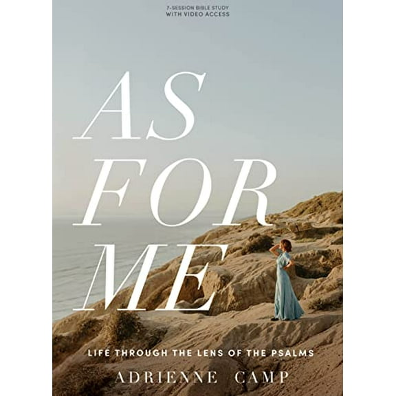 Pre-Owned As for Me - Bible Study Book with Video Access: Life Through the Lens of the Psalms (Paperback) 1087771153 9781087771151