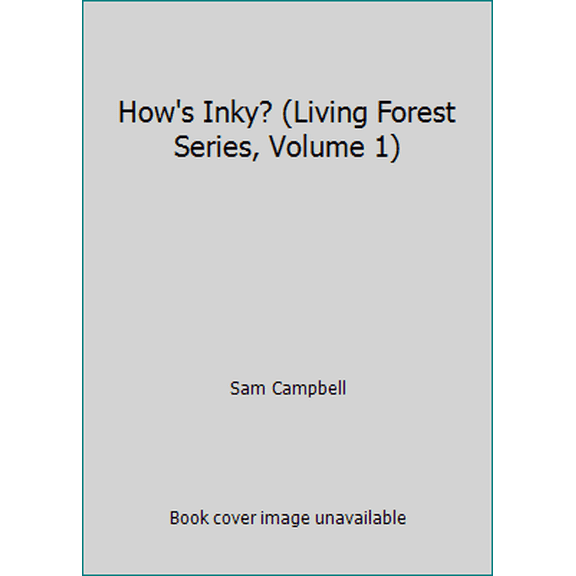 Pre-Owned How's Inky? (Living Forest Series, Volume 1) (Paperback) 1881545199 9781881545194