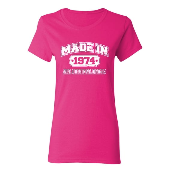 Made in 1974 All Original Parts Sarcastic Novelty Gift Idea Adult Humor Funny Women's Casual Tees