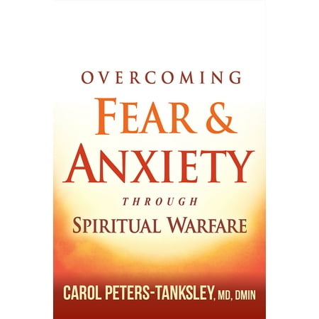 Overcoming Fear and Anxiety Through Spiritual