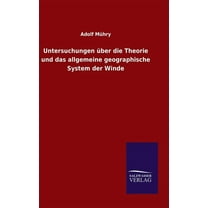Untersuchungen über die Theorie und das allgemeine geographische System der Winde (Hardcover)