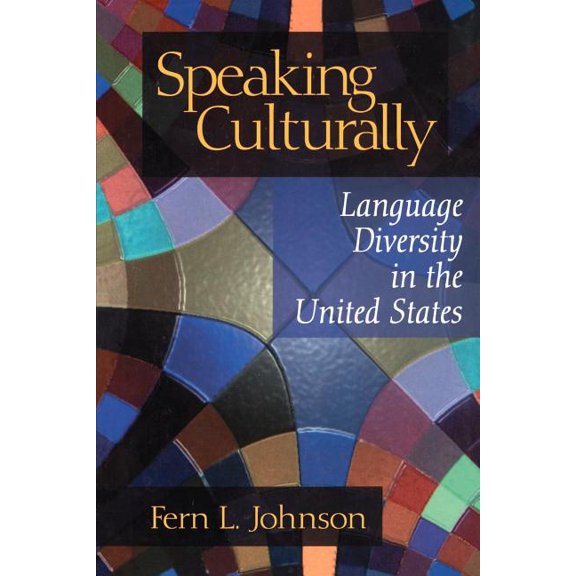 Speaking Culturally: Language Diversity in the United States, (Paperback)