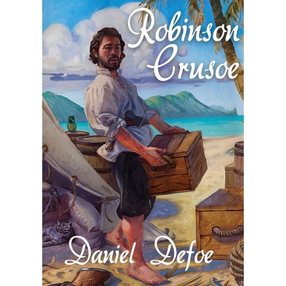 Robinson Crusoe: A novel by Daniel Defoe about a castaway who spends 28 years on a remote tropical desert island encount, (Paperback)