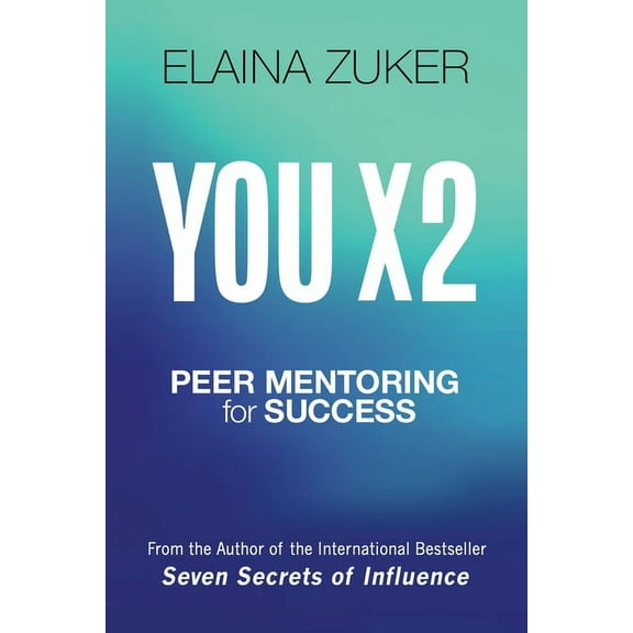You X 2: Peer Mentoring for Success, (Paperback)