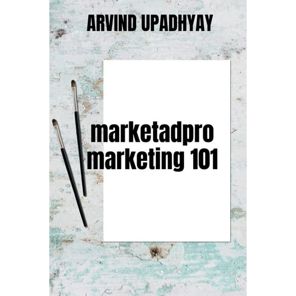 Marketadpro-Marketing 101, (Paperback)