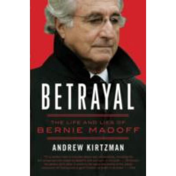 Pre-Owned Betrayal: The Life and Lies of Bernie Madoff (Paperback) 0061870773 9780061870774