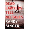 thumbnail image 1 of Dead Lawyers Tell No Tales, Randy Singer Broché, 1 of 3