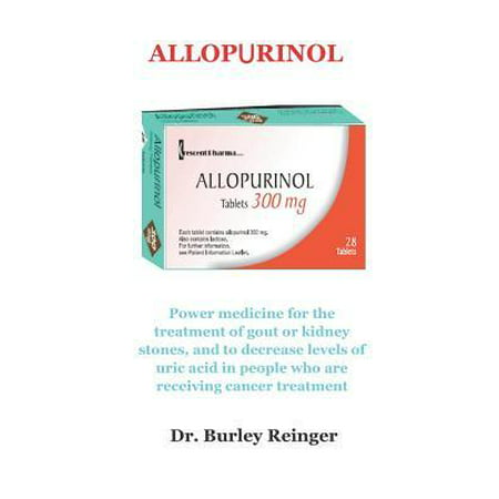 ΑllΟΡ⋃rΙΝΟl: Power medicine for the treatment of gout or kidney stones, and to decrease levels of uric acid in peo
