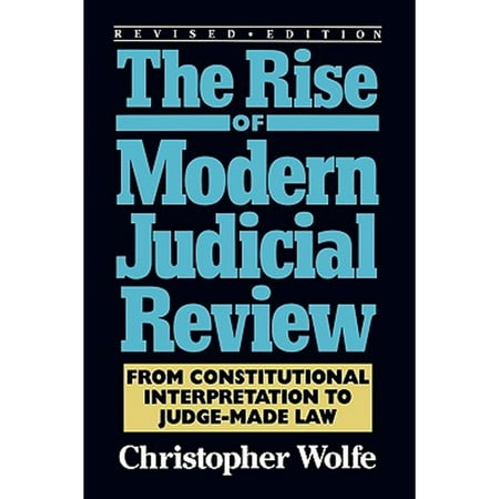 Pre-Owned The Rise of Modern Judicial Review: From Judicial Interpretation to Judge-Made Law, (Paperback) 0822630265 9780822630265