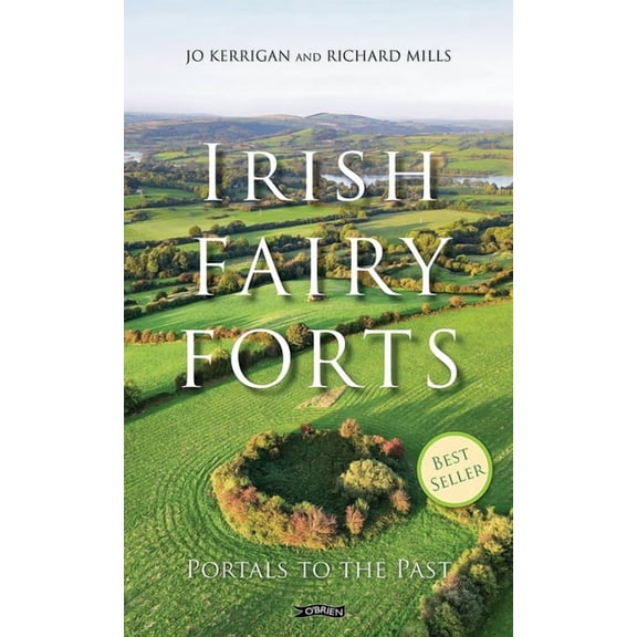 Irish Fairy Forts: Portals to the Past, (Hardcover)