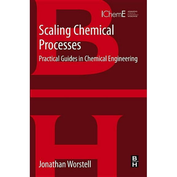 Scaling Chemical Processes: Practical Guides in Chemical Engineering, (Paperback)