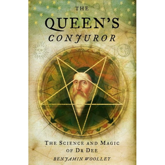 Pre-Owned The Queen’s Conjuror: The Life and Magic of Dr. Dee (Science and Magic of Dr Dee)