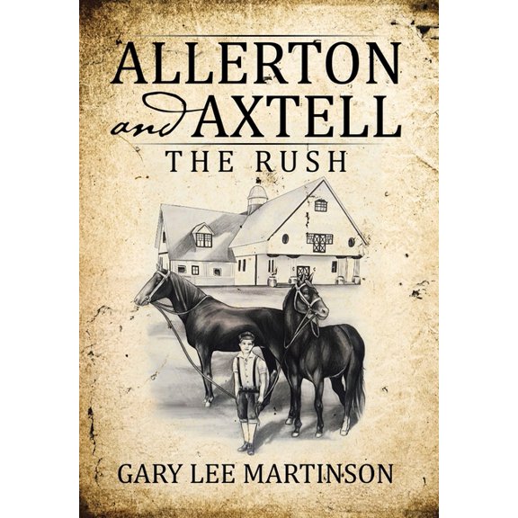 Allerton and Axtell: The Rush, (Hardcover)