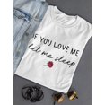 thumbnail image 3 of If You Love Me, Let Me Sleep T-Shirt Women -Smartprints Designs, Female XX-Large, 3 of 4