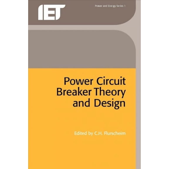 Energy Engineering: Power Circuit Breaker Theory and Design (Paperback)
