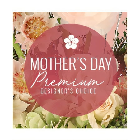 Carrie's Floral Creations Premium Mother's Day Florals