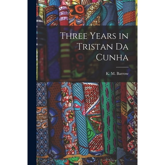 Three Years in Tristan da Cunha (Paperback)