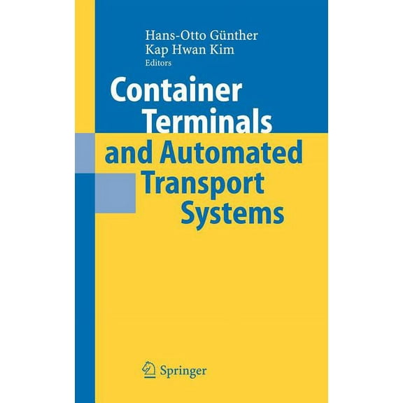 Container Terminals and Automated Transport Systems: Logistics Control Issues and Quantitative Decision Support, (Hardcover)
